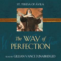 The Way of Perfection by St. Teresa of Ávila audiobook