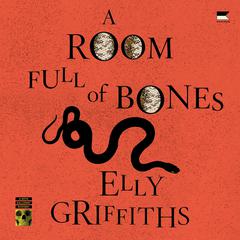 A Room Full of Bones by Elly Griffiths audiobook