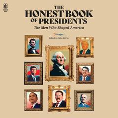 The Honest Book of Presidents by Prager University audiobook