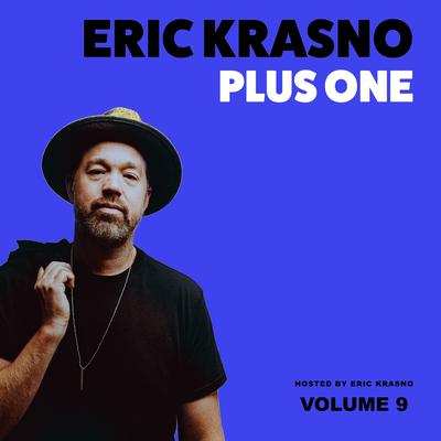 Eric Krasno Plus One, Vol. 9 by Eric Krasno audiobook
