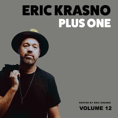 Eric Krasno Plus One, Vol. 12 by Eric Krasno audiobook