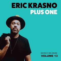 Eric Krasno Plus One, Vol. 13 by Eric Krasno audiobook