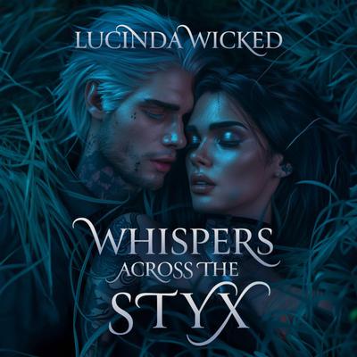Whispers Across the Styx by Lucinda Wicked audiobook