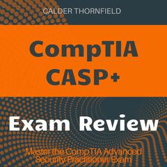CompTIA CASP+ by Calder Thornfield audiobook