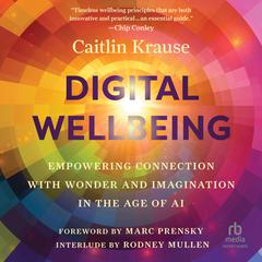 Digital Wellbeing by Caitlin Krause audiobook