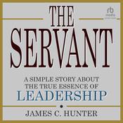The Servant by  James C. Hunter audiobook