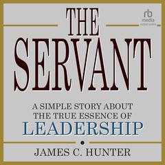 The Servant by James C. Hunter audiobook