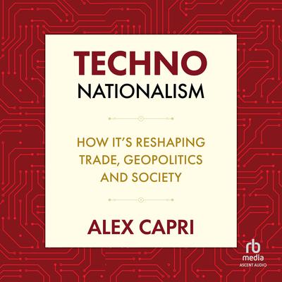 TECHNO-Nationalism by Alex Capri audiobook