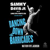 Dancing Down the Barricades by  Matthew Frye Jacobson audiobook
