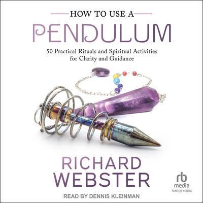 How to Use a Pendulum by Richard Webster audiobook