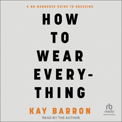 How to Wear Everything by Kay Barron audiobook