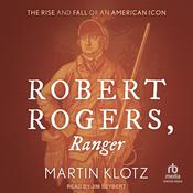 Robert Rogers, Ranger by  Martin Klotz audiobook