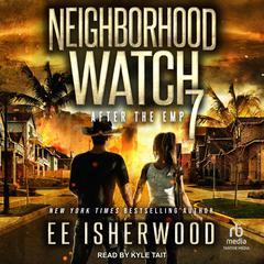 Neighborhood Watch 7 by E.E. Isherwood audiobook