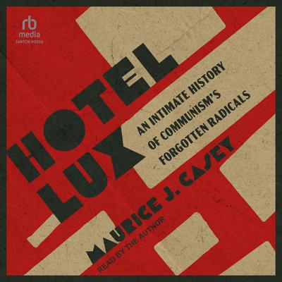 Hotel Lux by Maurice J. Casey audiobook