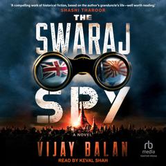 The Swaraj Spy by Vijay Balan audiobook