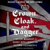 Crown, Cloak, and Dagger by  Richard J. Aldrich audiobook