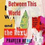 Between This World and the Next by  Praveen Herat audiobook