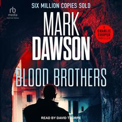 Blood Brothers by Mark Dawson audiobook
