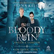 The Bloody Ruin Asylum & Taproom by  Seana Kelly audiobook