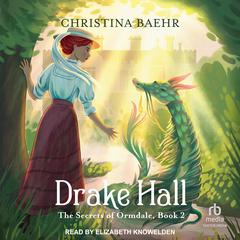 Drake Hall by Christina Baehr audiobook