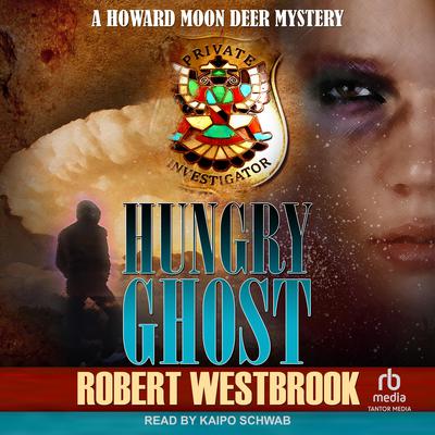 Hungry Ghost by Robert Westbrook audiobook