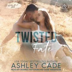 Twisted Fate by Ashley Cade audiobook