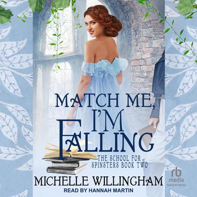 Match Me, I'm Falling by Michelle Willingham audiobook