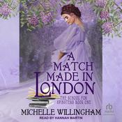 A Match Made in London by  Michelle Willingham audiobook