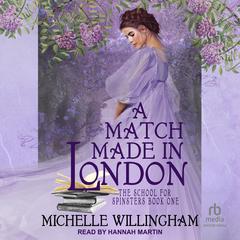 A Match Made in London by Michelle Willingham audiobook