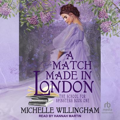 A Match Made in London by Michelle Willingham audiobook