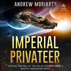 Imperial Privateer by Andrew Moriarty audiobook
