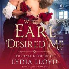 When the Earl Desired Me by Lydia Lloyd audiobook