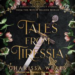 Tales from Tiressia by Charissa Weaks audiobook