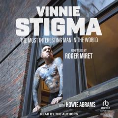The Most Interesting Man in the World by Vinnie Stigma audiobook