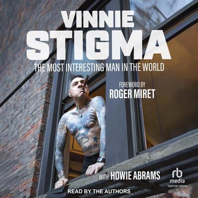 The Most Interesting Man in the World by Vinnie Stigma audiobook