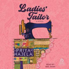 Ladies’ Tailor by Priya Hajela audiobook