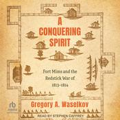 A Conquering Spirit by  Gregory A. Waselkov audiobook