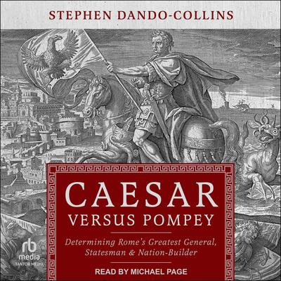 Caesar Versus Pompey by Stephen Dando-Collins audiobook