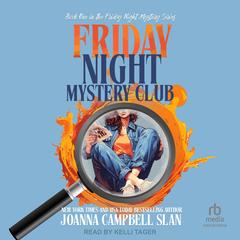 The Friday Night Mystery Club by Joanna Campbell Slan audiobook