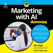 Marketing with AI For Dummies by  Shiv Singh audiobook