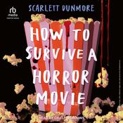 How to Survive A Horror Movie by  Scarlett Dunmore audiobook