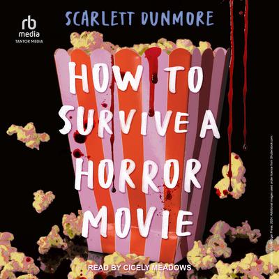 How to Survive A Horror Movie by Scarlett Dunmore audiobook