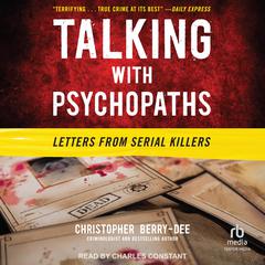 Talking with Psychopaths by Christopher Berry-Dee audiobook
