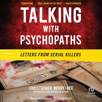 Talking with Psychopaths by Christopher Berry-Dee audiobook