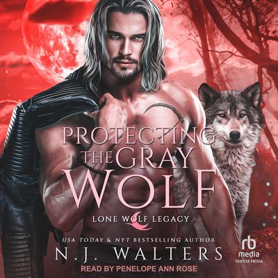 Protecting the Gray Wolf by N.J. Walters audiobook