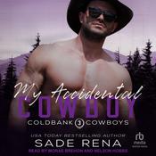 My Accidental Cowboy by  Sade Rena audiobook
