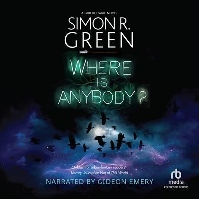 Where Is Anybody? by Simon R. Green audiobook