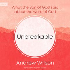 Unbreakable by Andrew Wilson audiobook