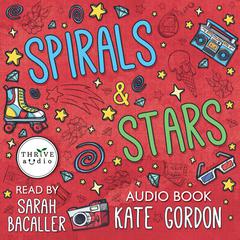 Spirals & Stars by Kate Gordon audiobook