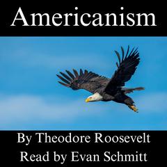 Americanism by Theodore Roosevelt audiobook